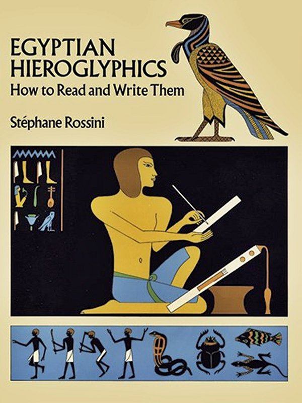 Egyptian Hieroglyphics: How To Read And Write Them-..