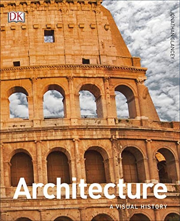 Architecture: A Visual History-..