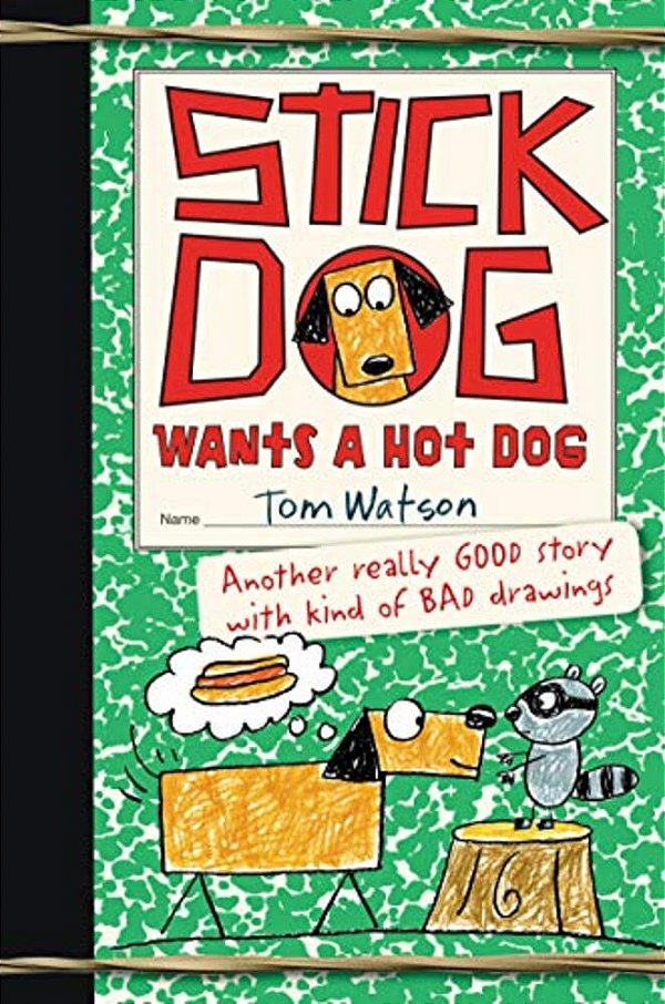 Stick Dog Wants A Hot Dog-..