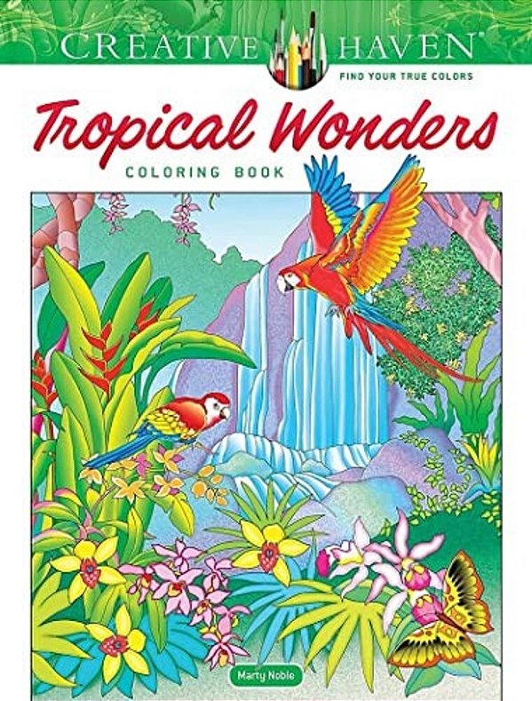 Creative Haven Tropical Wonders Coloring Book-..