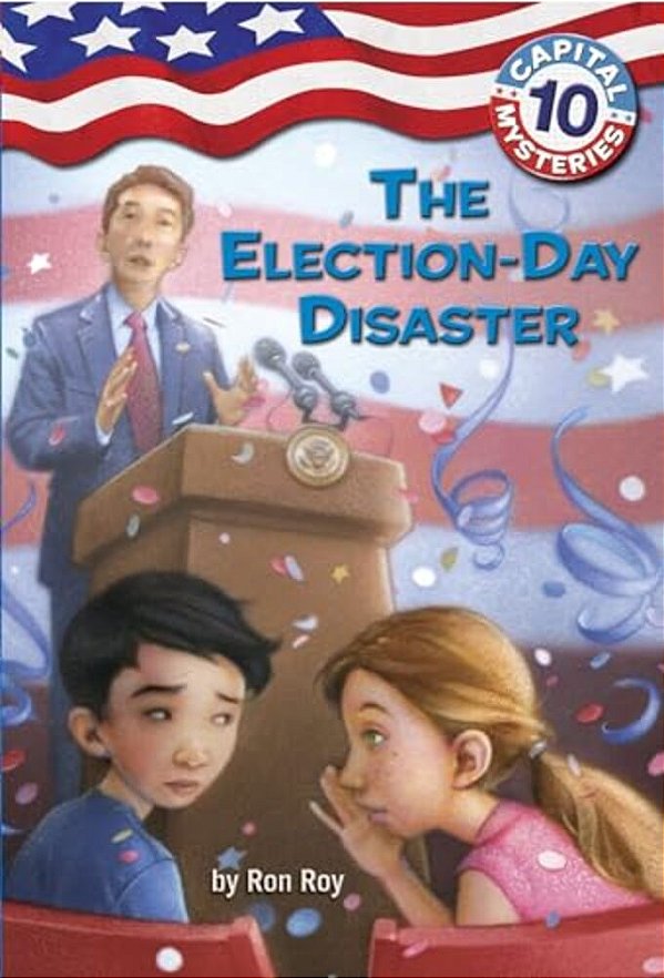 Capital Mysteries #10: The Election-Day Disaster-..