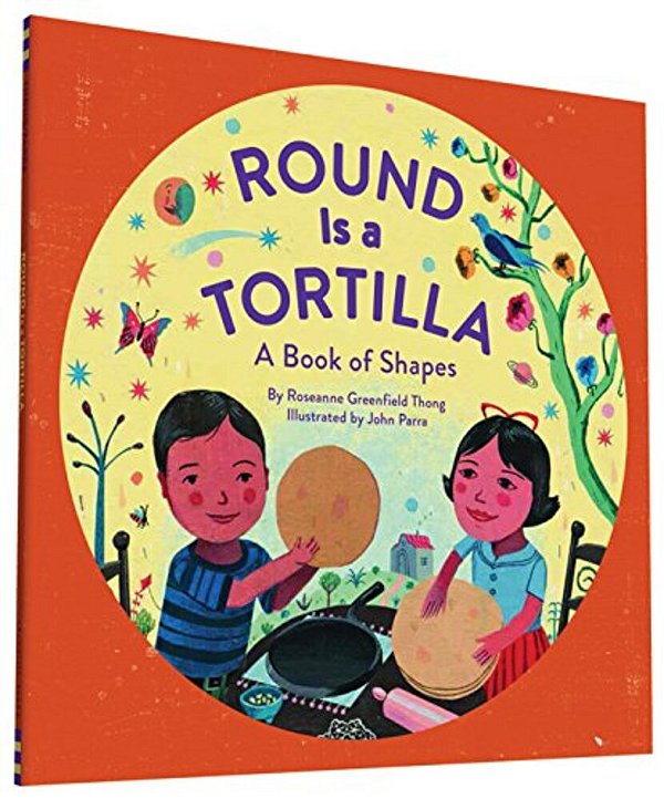 Round Is A Tortilla: A Book Of Shapes-..