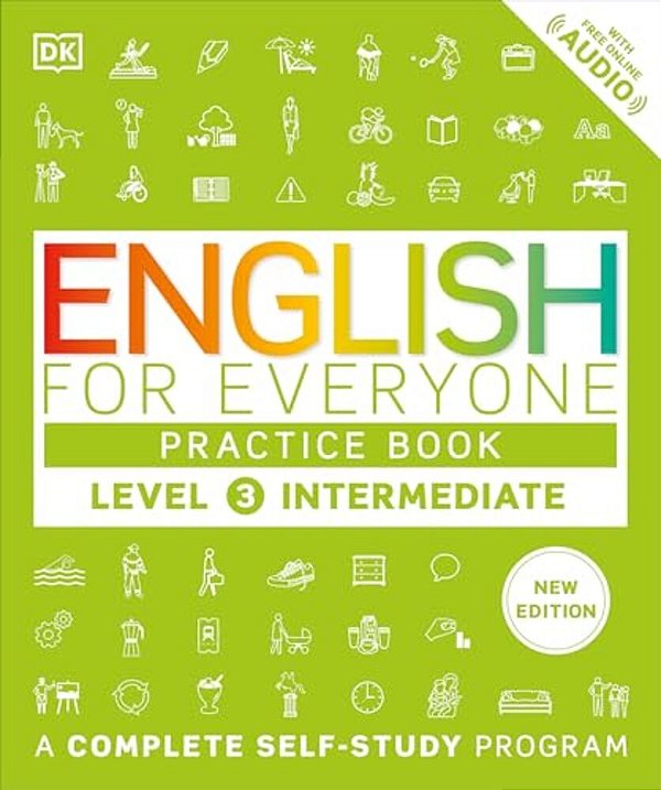 English For Everyone Practice Book Level 3 Intermediate: A Complete Self-Study Program-..