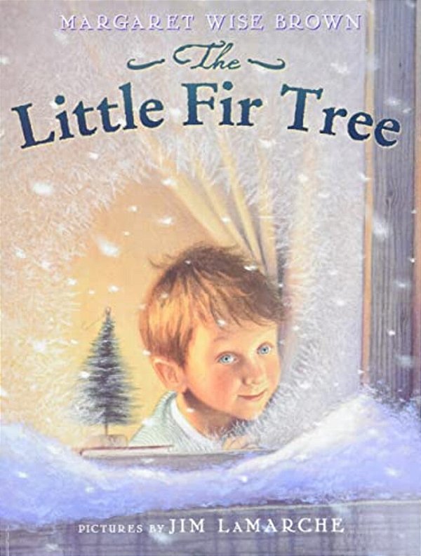 The Little Fir Tree: A Christmas Holiday Book For Kids-..