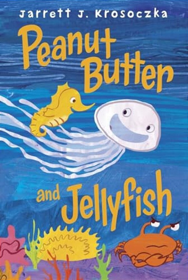 Peanut Butter And Jellyfish-..