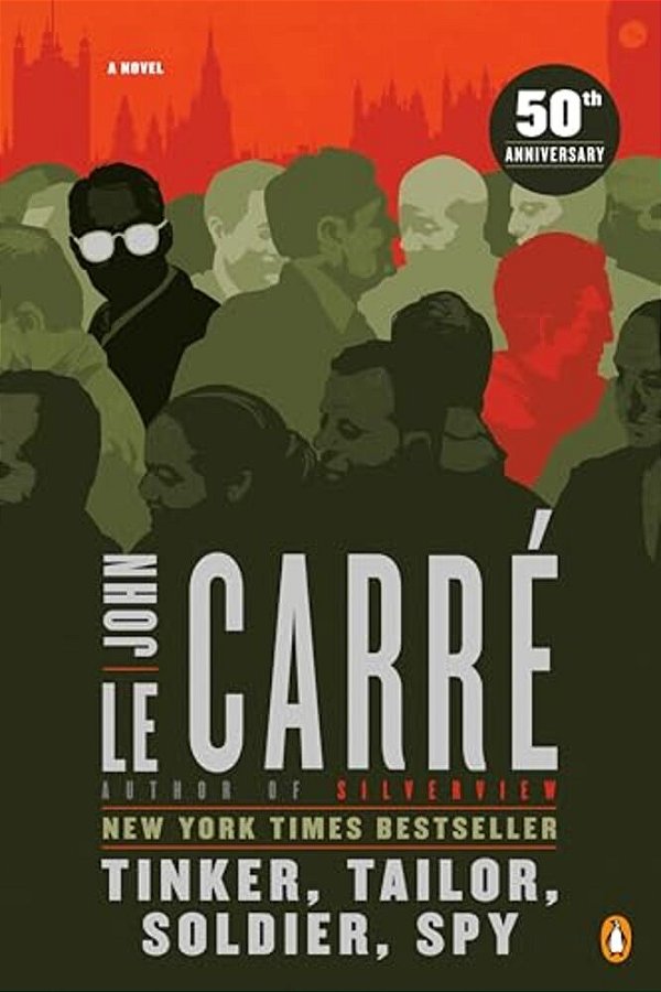 Tinker, Tailor, Soldier, Spy: A George Smiley Novel-..