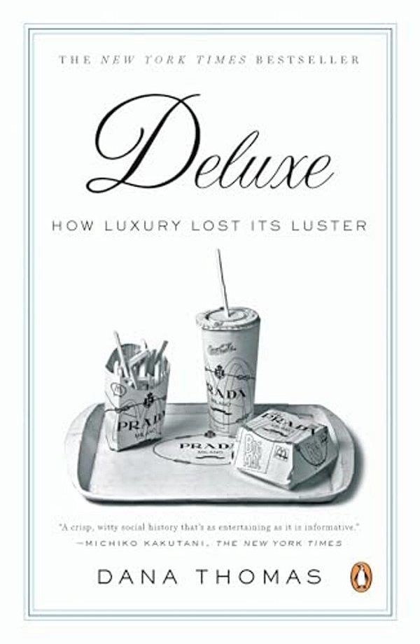 Deluxe: How Luxury Lost Its Luster-..