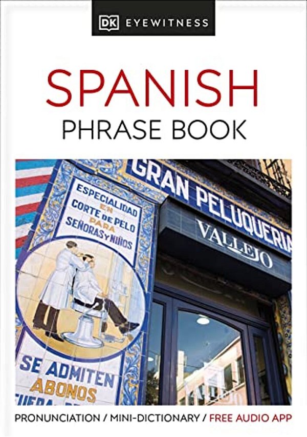 Eyewitness Travel Phrase Book Spanish-..