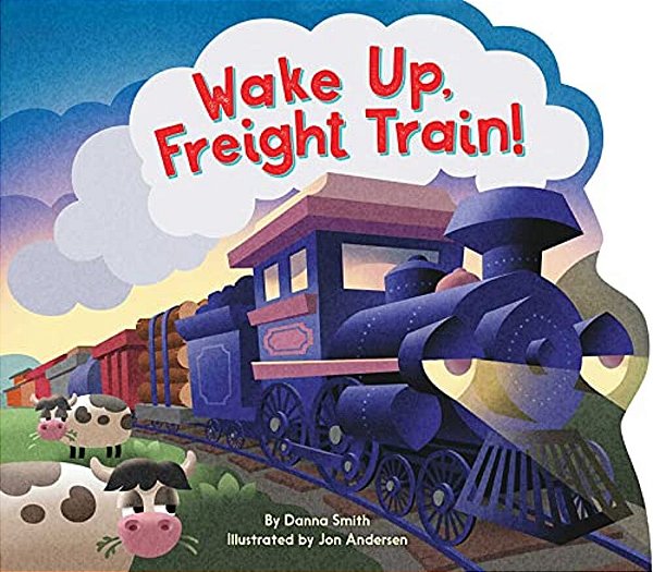 Wake Up, Freight Train!-..