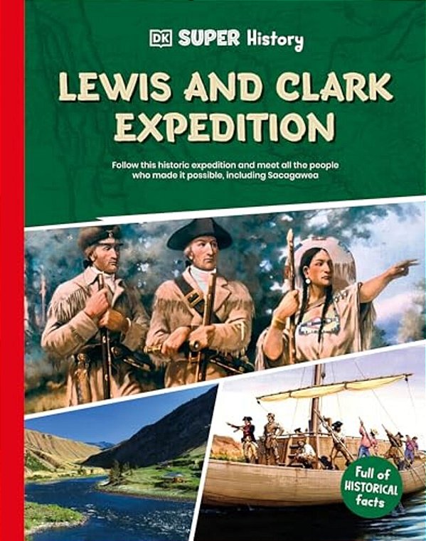 Dk Super History Lewis And Clark Expedition-..