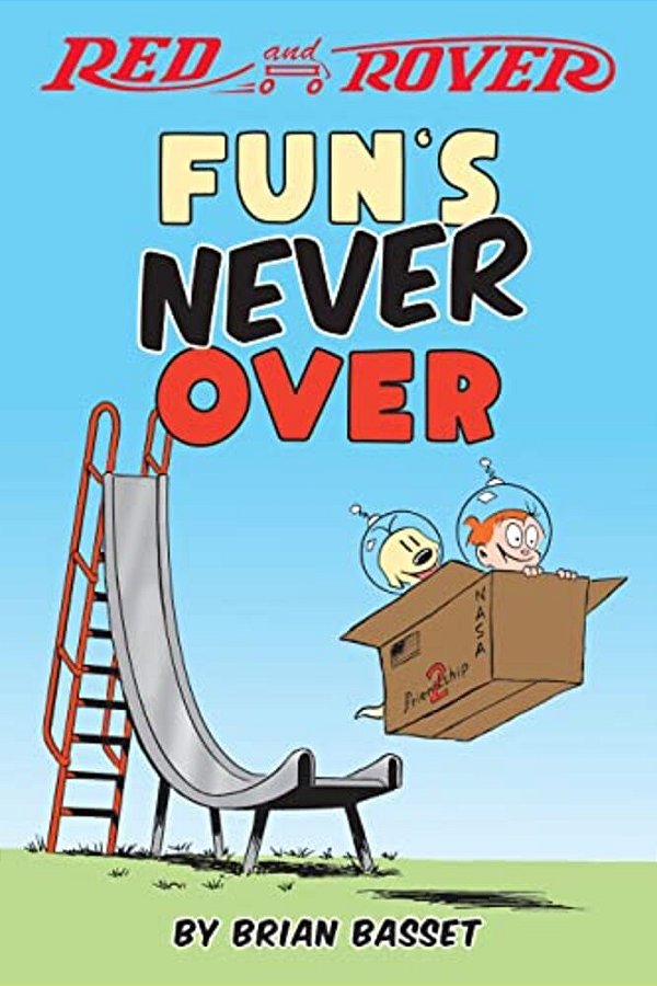 Red And Rover: Fun's Never Over-..