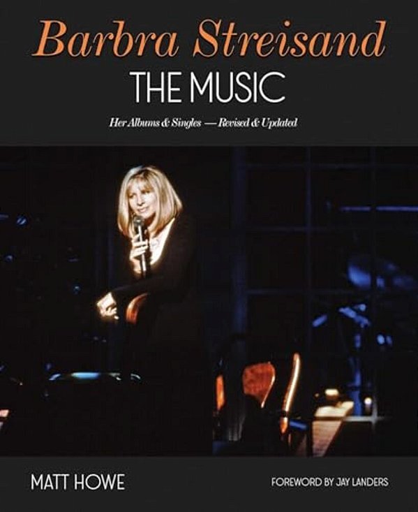 Barbra Streisand: The Music: Her Albums & Singles - Revised & Updated-..