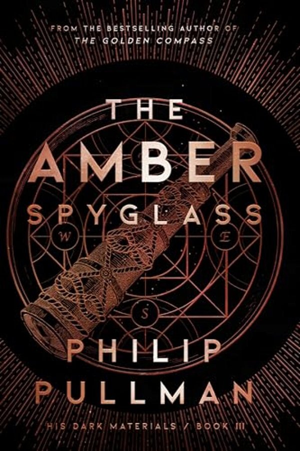 His Dark Materials: The Amber Spyglass (Book 3)-..