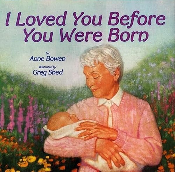 I Loved You Before You Were Born-..