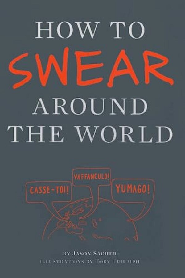 How To Swear Around The World-..