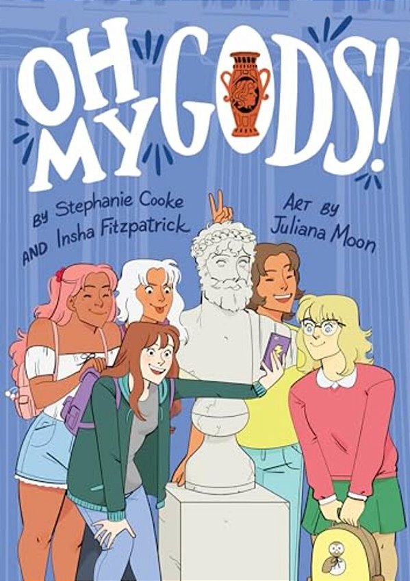 Oh My Gods!: A Graphic Novel-..