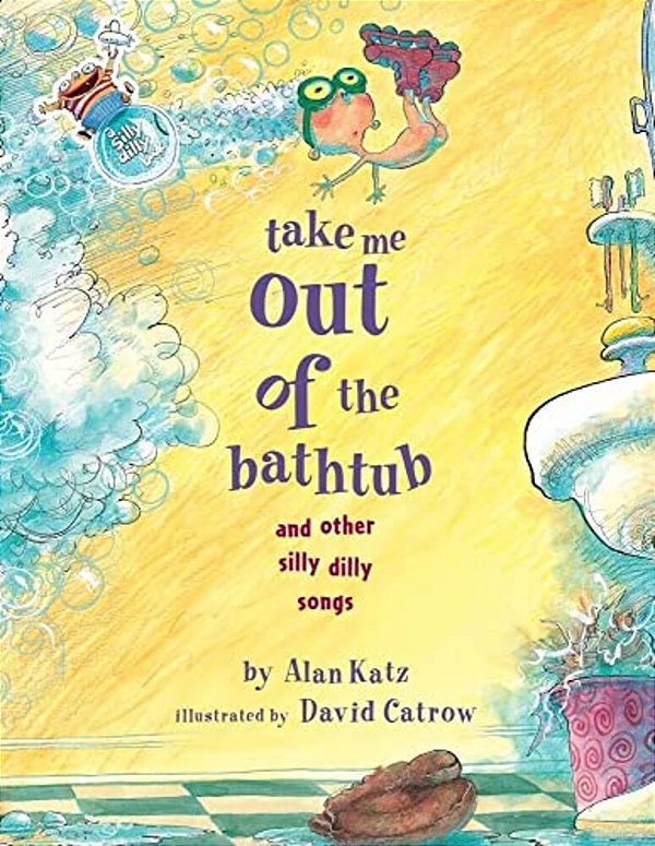 Take Me Out Of The Bathtub And Other Silly Dilly Songs-..