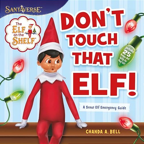 The Elf On The Shelf: Don't Touch That Elf!-..