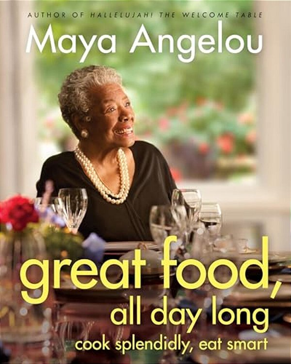 Great Food, All Day Long: Cook Splendidly, Eat Smart: A Cookbook-..