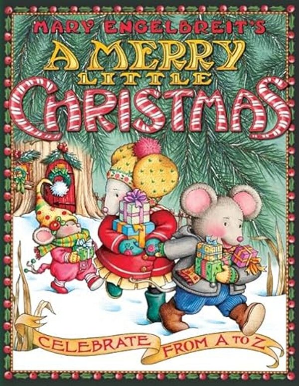 Mary Engelbreit's A Merry Little Christmas: Celebrate From A To Z: A Christmas Holiday Book For Kids-..