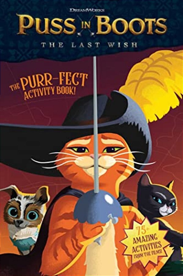 Puss In Boots: The Last Wish Purr-Fect Activity Book!-..