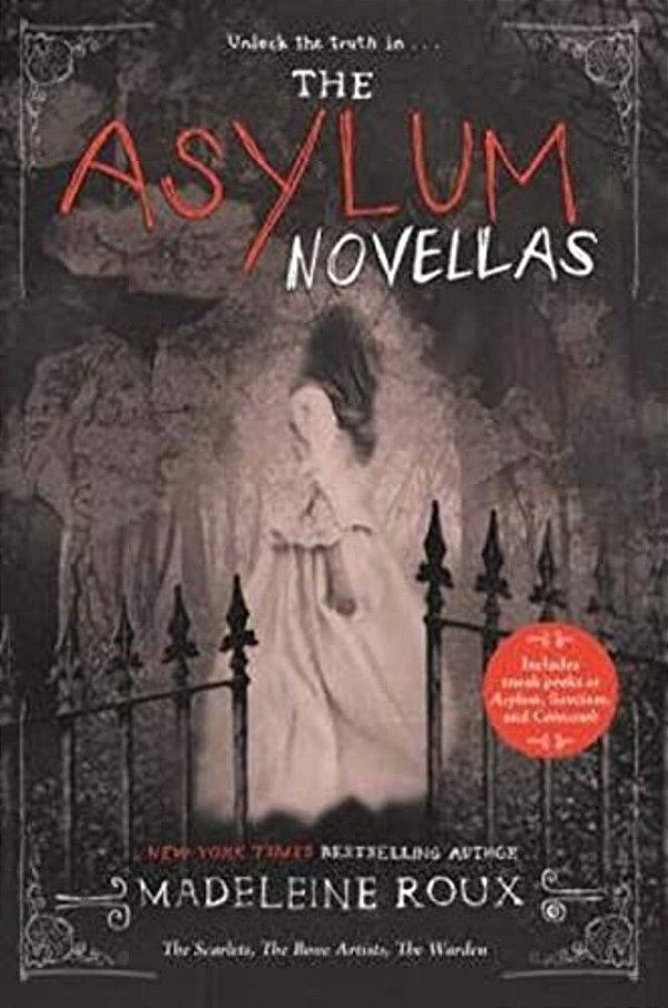 The Asylum Novellas: The Scarlets, The Bone Artists, The Warden-..