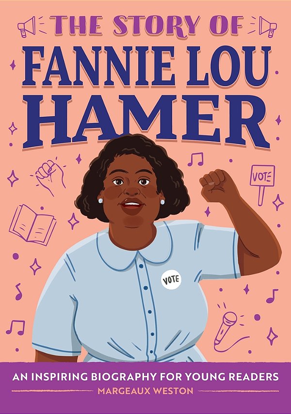The Story Of Fannie Lou Hamer - An Inspiring Biography For Young Readers-..