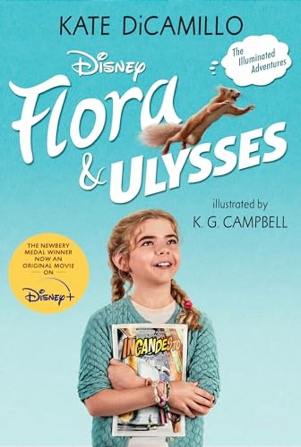 Flora And Ulysses: Tie-In Edition: (A Middle-Grade Novel About A Cynical Girl And A Superhero Squirrel - For Kids Ages 8-12 In Grades 3-7)-..