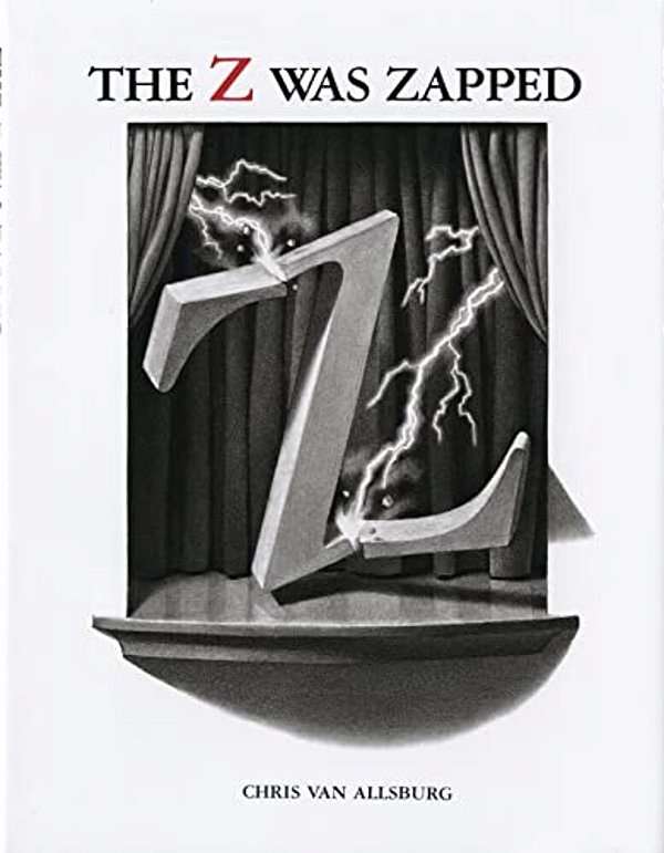 The Z Was Zapped: A Play In Twenty-Six Acts-..