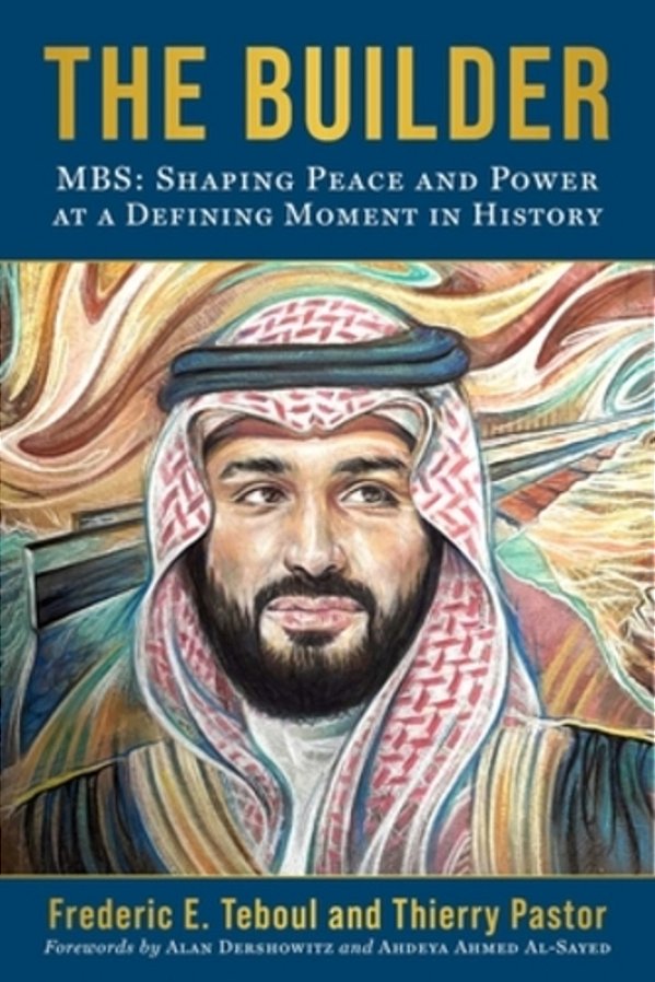 The Builder: Mbs: Shaping Peace And Power At A Defining Moment In History-..