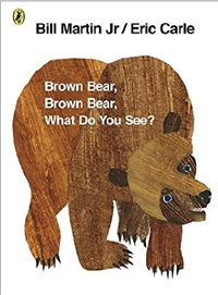 Brown Bear, Brown Bear, What Do You See?-..