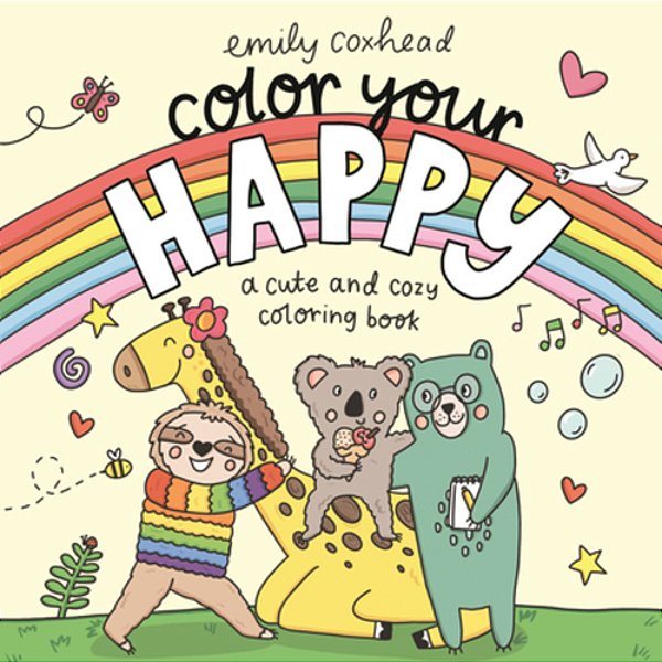 Color Your Happy: A Cute And Cozy Coloring Book-..