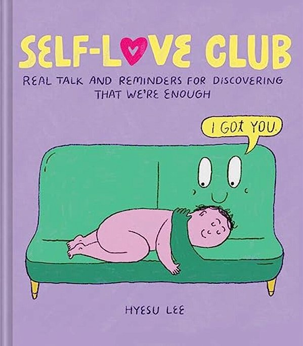 Self-Love Club: Real Talk And Reminders For Discovering That We'Re Enough-..