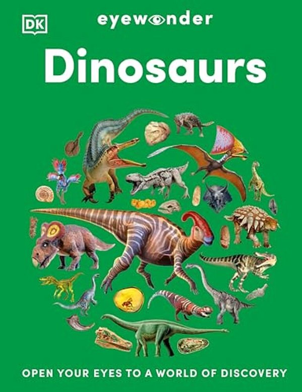 Eyewonder Dinosaurs: Open Your Eyes To A World Of Discovery-..