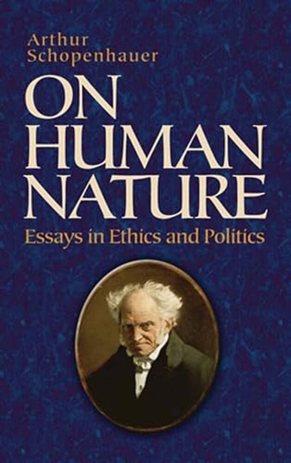 On Human Nature: Essays In Ethics And Politics-..