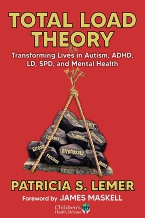 Total Load Theory: Transforming Lives In Autism, Adhd, Ld, Spd, And Mental Health-..