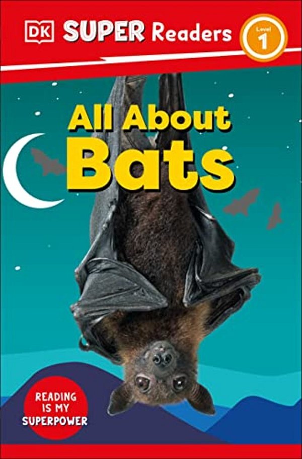 Dk Super Readers Level 1 All About Bats-..
