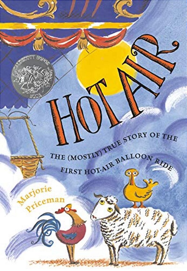 Hot Air: The (Mostly) True Story Of The First Hot-Air Balloon Ride-..