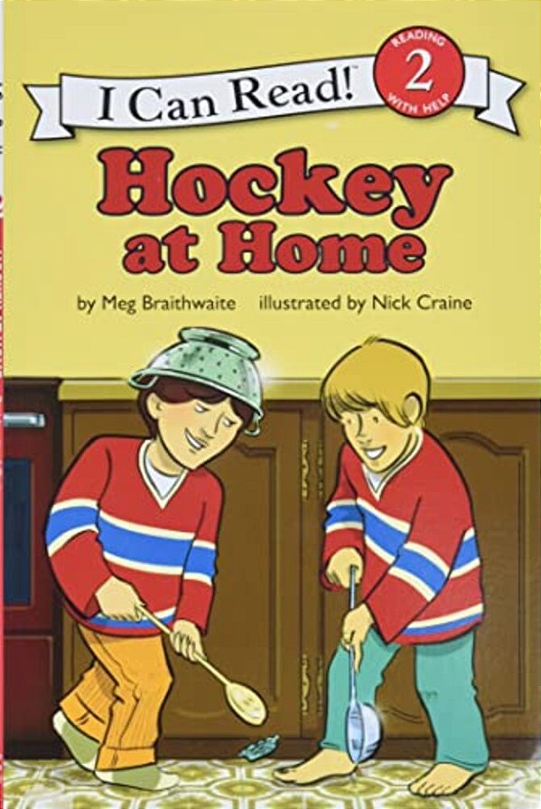 I Can Read Hockey Stories: Hockey At Home-..