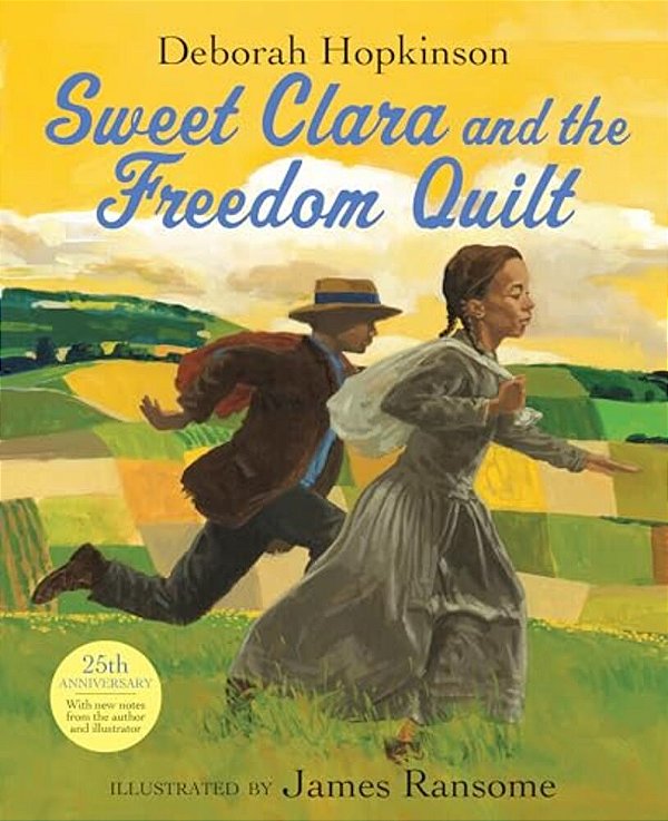 Sweet Clara And The Freedom Quilt-..