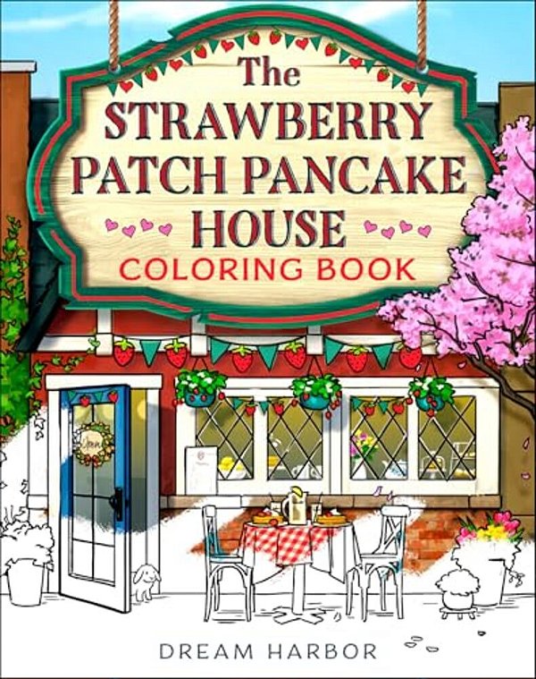 The Strawberry Patch Pancake House Coloring Book-..