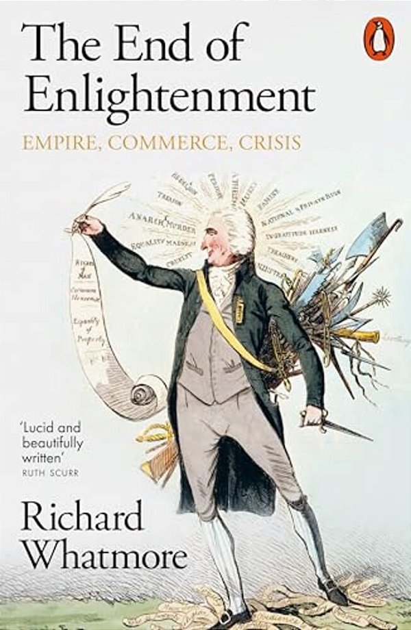 The End Of Enlightenment: Empire, Commerce, Crisis-..