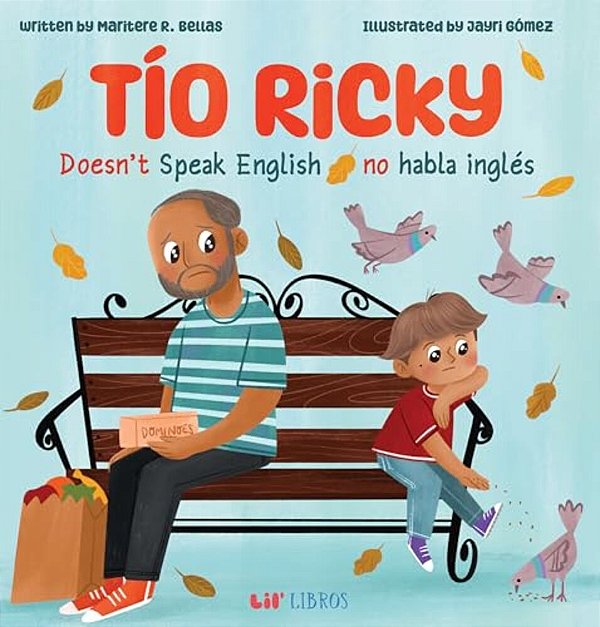 Tío Ricky Doesn't Speak English/Tío Ricky No Habla Inglés: A Bilingual English-Spanish Picture Book-..