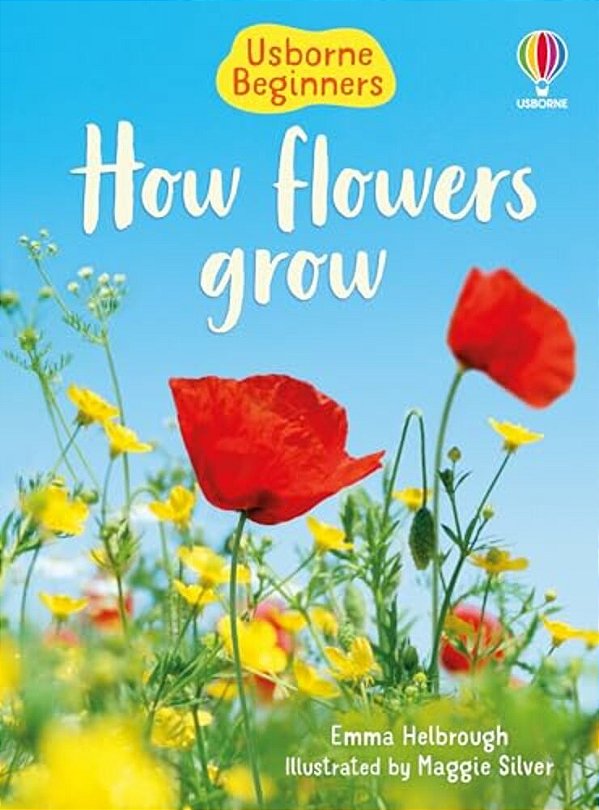 How Flowers Grow-..