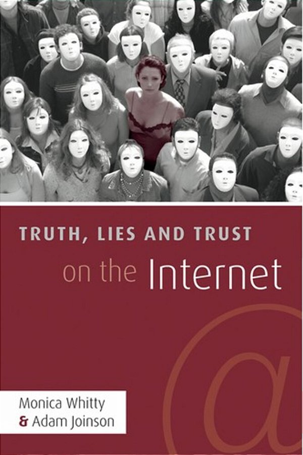 Truth, Lies And Trust On The Internet-..