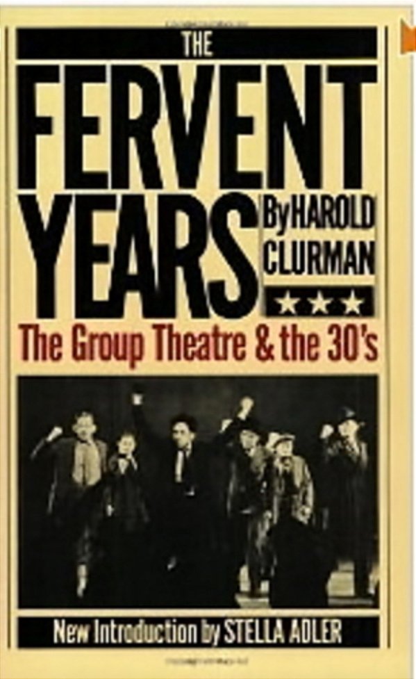 The Fervent Years: The Group Theatre And The Thirties-..