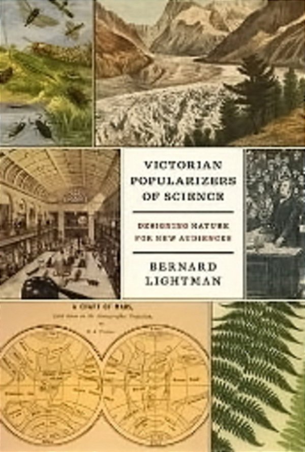 Victorian Popularizers Of Science - Designing Nature For New Audiences-..