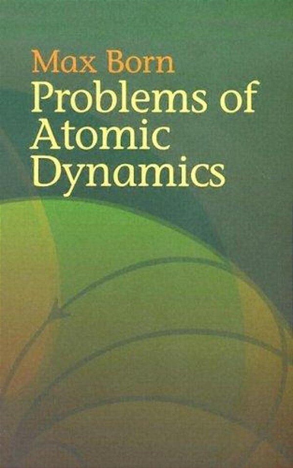 Problems Of Atomic Dynamics-..