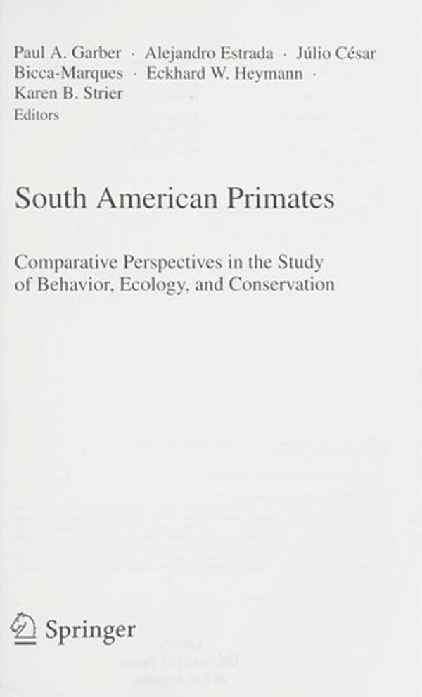 South American Primates: Comparative Perspectives In The Study Of Behavior, Ecology, And Conservation (Developments In Primatology: Progress And Prosp-..