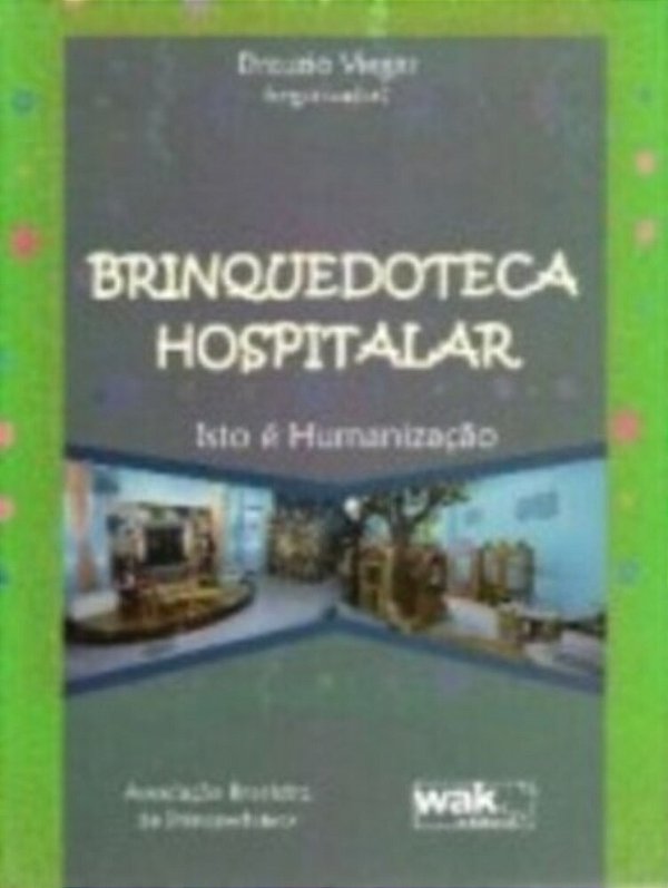 Brinquedoteca Hospitalar - Isto É Humanização..-